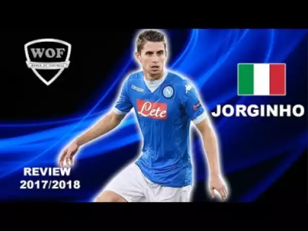 Video: JORGINHO | Napoli | Genius Skills, Assists & Goals | 2017